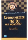 Czemu jeszcze na to nie wpadłeś