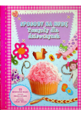 Sposoby na nudę Pomysły dla dziewczynek