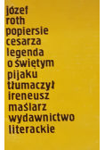 Popiersie cesarza legenda o świętym pijaku
