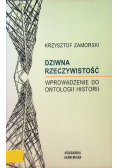 Dziwna rzeczywistość Wprowadzenie do ontologii historii