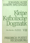 Kleine Katholische Dogmatik VIII
