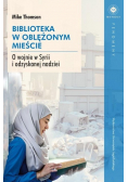 Biblioteka w oblężonym mieście