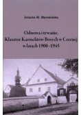 Odnowa i trwanie Klasztor Karmelitów Bosych w Czernej w latach 1900-1945