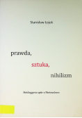 Prawda sztuka nihilizm Heideggera spór z Nietzschem