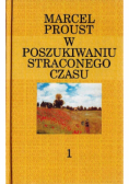 W poszukiwaniu straconego czasu Tom 1