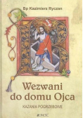 Wezwani do domu Ojca Kazania pogrzebowe