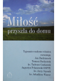 Miłość przyszła do domu