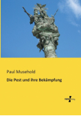 Die Pest und ihre Bekämpfung