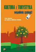 Kultura i turystyka wspólnie zyskać