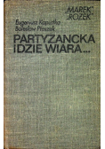 Partyzancka idzie wiara