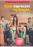 Czas zapraszać na kręgle czyli sługa słowa wobec wyzwań XXI w