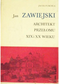 Jan Zawiejski - Architekt przełomu XIX i XX wieku