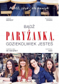 Bądź paryżanką gdziekolwiek jesteś