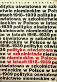 Polityka oświatowa w szkolnictwie niemieckim w Polsce w latach 1918 do 1939