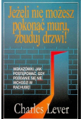Jeżeli nie możesz pokonać muru, zbuduj drzwi!