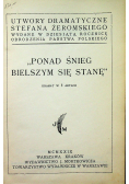 Ponad śnieg bielszym się stanę 1929 r.