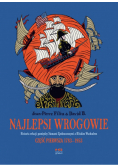 Najlepsi wrogowie Część I Lata 1783-1953