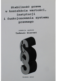 Stabilność prawa w kontekście wartości instytucji i funkcjonowania systemu prawnego