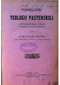 Podręcznik teologii pasterskiej część druga i kilka stron 1 tomu1917 r