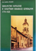 Szkolnictwo katolickie w Cieszyńskim Wikariacie  Generalnym 1770-1925