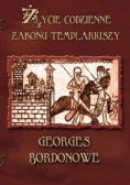Życie codzienne zakonu templariuszy
