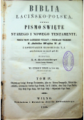 Biblia łacińsko polska czyli Pismo Święte Starego i Nowego Testamentu Tom IV 1864 r.