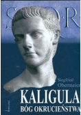 Kaligula Bóg Okrucieństwa
