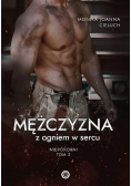 Niepokorni tom 2 Mężczyzna z ogniem w sercu