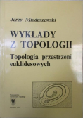 Wykłady z topologii Topologia przestrzeni euklidesowych