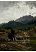 Sztuki piękne pod Tatrami