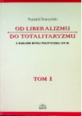 Od Liberalizmu do totalitaryzmu Tom I