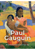 Paul Gauguin. W poszukiwaniu utraconego raju