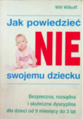 Jak powiedzieć NIE swojemu dziecku