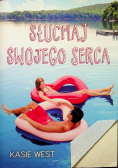 Słuchaj swojego serca