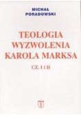 Teologia wyzwolenia Karola Marksa Część I i II