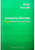Wczesny Derrida dekonstrukcja fenomenologii