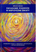 Świadome podróże w niefizyczne światy