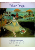 Edgar Degas Życie i twórczość