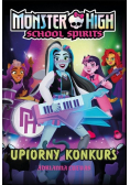 Monster High. School Spirits. Upiorny konkurs