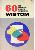 60 lat zakładów Włókien Sztucznych Wistom