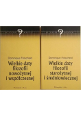Wielkie daty filozofii starożytnej i średniowiecznej / Wielkie daty filozofii nowożytnej i współczesnej