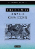 Biblia a mity o walce kosmicznej