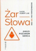 Żar słowa Grozi pożarem serca