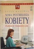 Nowa psychologia kobiety Podejście feministyczne