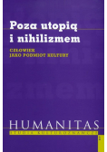 Poza utopią i nihilizmem