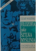 Filozofia jako sztuka myślenia Zachęta dla licealistów