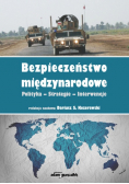 Bezpieczeństwo międzynarodowe Polityka-Strategie-Interwencje