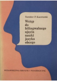 Wstęp do bilingwalnego ujęcia nauki języka obcego