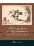 A Connecticut Yankee In King Arthurs Court
