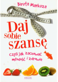 Daj sobie szansę czyli jak zachować młodość i zdrowie